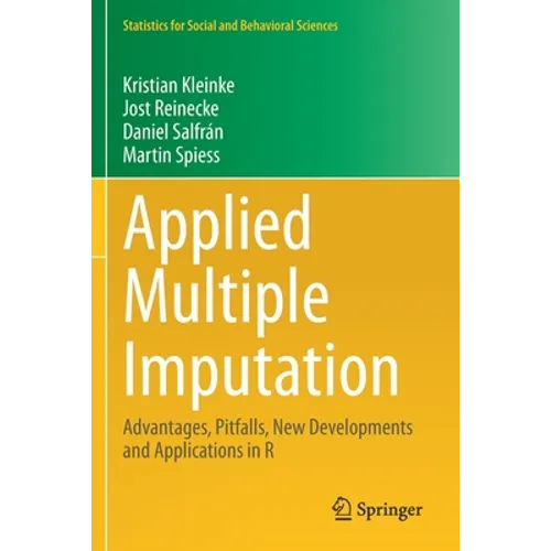 Applied Multiple Imputation: Advantages, Pitfalls, New Developments and Applications in R - Paperback