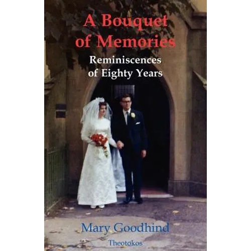 A Bouquet of Memories: Reminiscences of Eighty Years - Paperback
