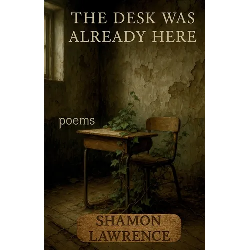 The Desk Was Already Here: Poems - Paperback