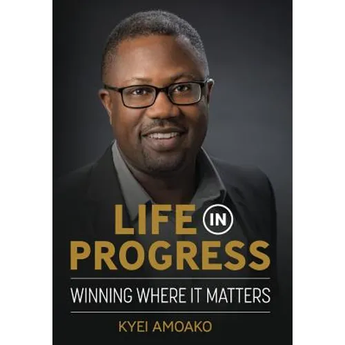 Life In Progress: Winning Where It Matters - Hardcover