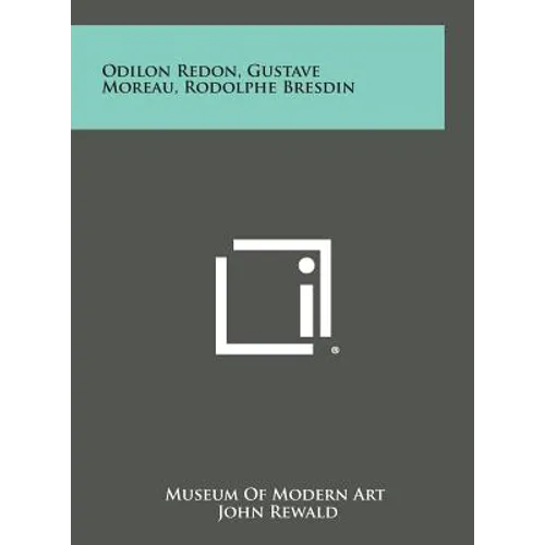 Odilon Redon, Gustave Moreau, Rodolphe Bresdin