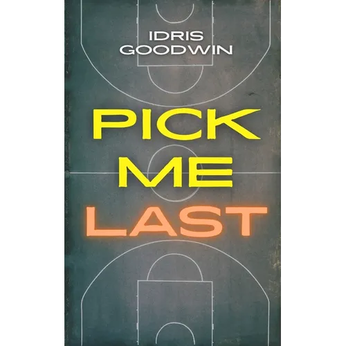 Pick Me Last - Paperback