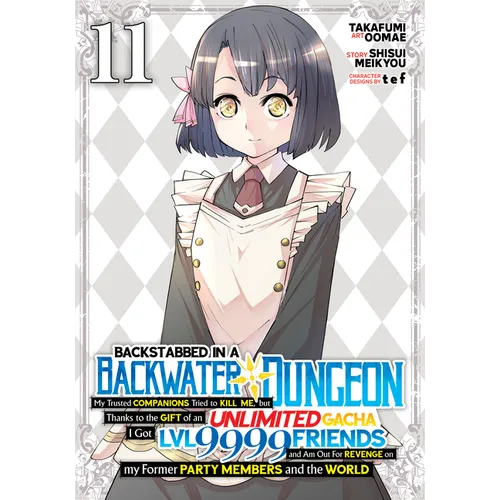 Backstabbed in a Backwater Dungeon: My Party Tried to Kill Me, But Thanks to an Infinite Gacha I Got LVL 9999 Friends and Am Out for Revenge (Manga) V - Paperback