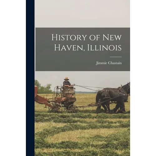 History of New Haven, Illinois - Paperback
