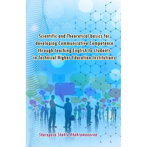 Scientific and Theoretical basics for developing Communicative Competence through teaching English to students in Technical Higher Education Instituti - Paperback