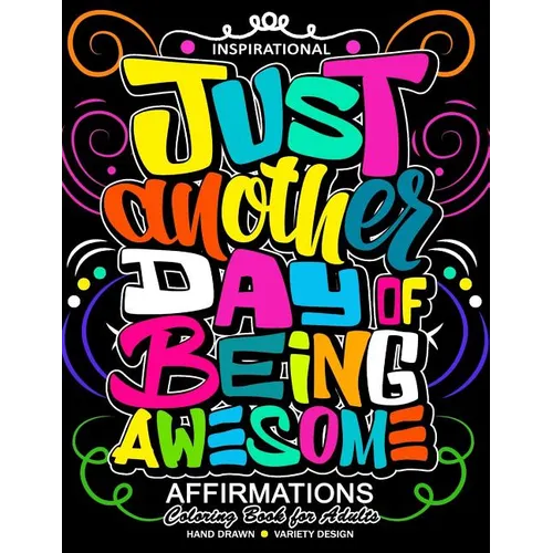Inspirational Affirmations Coloring books: Motivation, Good Vibes quotes with Doodle Flower and Animals to color (Keep clam and Color it) - Paperback