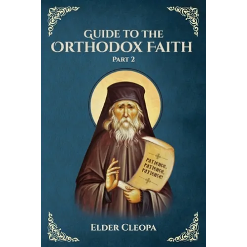 Guide to the Orthodox Faith Part 2 - Paperback