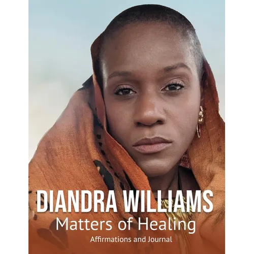 Diandra Williams: Matters of Healing: Matters of Healing