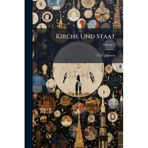 Kirche Und Staat; Volume 1 - Paperback