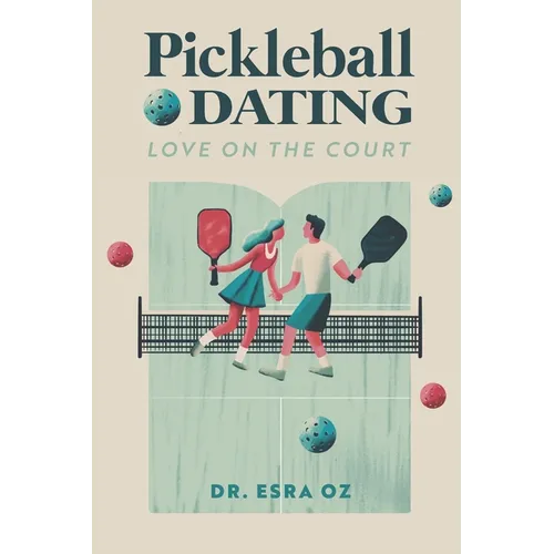 Pickleball Dating: Love On The Court - Paperback