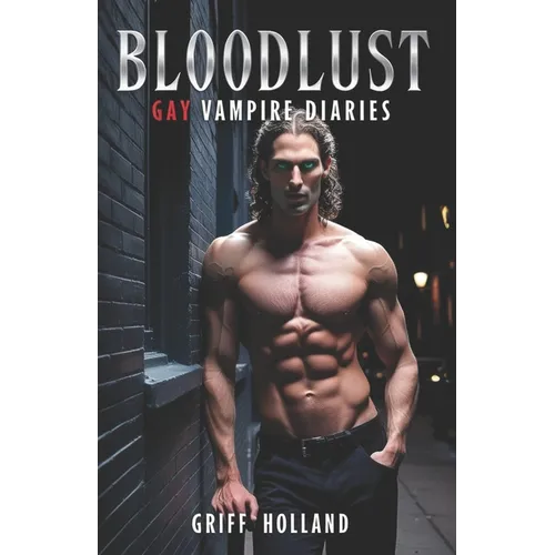 Bloodlust: Gay Vampire Diaries - Paperback