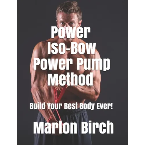 Power Iso-Bow Power Pump Method - Paperback