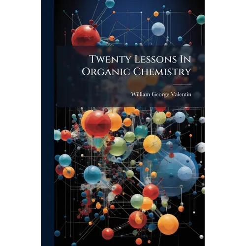 Twenty Lessons In Organic Chemistry - Paperback