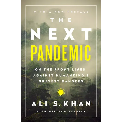 The Next Pandemic: On the Front Lines Against Humankind¿s Gravest Dangers - Paperback