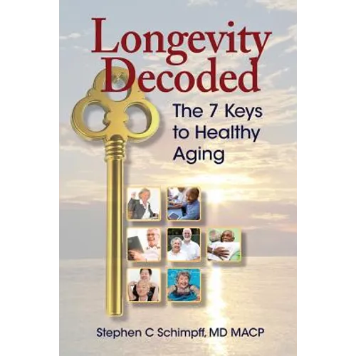 Longevity Decoded: The 7 Keys to Healthy Aging - Paperback