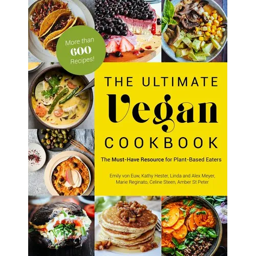 The Ultimate Vegan Cookbook: The Must-Have Resource for Plant-Based Eaters - Paperback