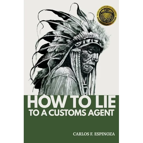 How To Lie To A Customs Agent (Redux) - Paperback