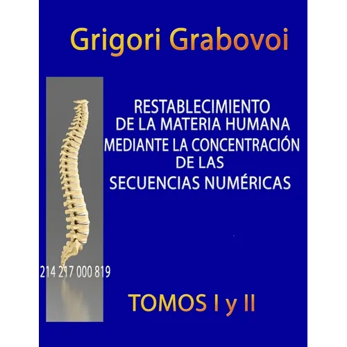 Restablecimiento de la Materia Humana Mediante la Concentración de las Secuencias Númericas - Paperback