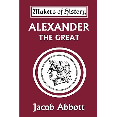 Alexander the Great (Yesterday's Classics) - Paperback
