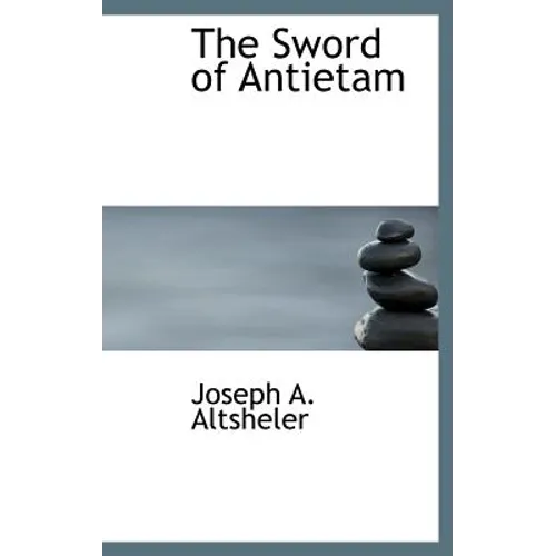 The Sword of Antietam - Hardcover