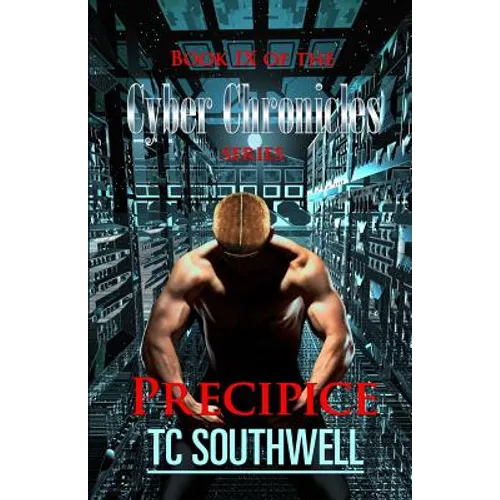 Precipice: Book IX of The Cyber Chronicles series - Paperback