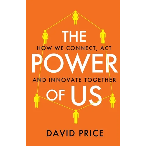 The Power of Us: How we connect, act and innovate together - Paperback