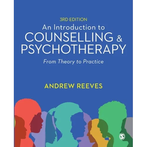 An Introduction to Counselling and Psychotherapy: From Theory to Practice - Paperback