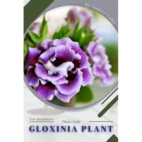 Gloxinia Plant: Plant Guide