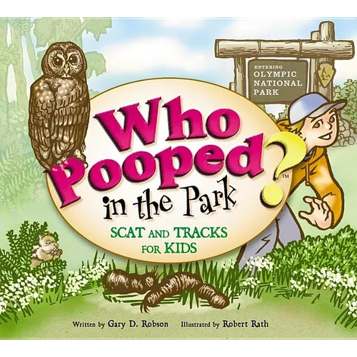 Who Pooped in the Park? Olympic National Park: Scat and Tracks for Kids - Paperback