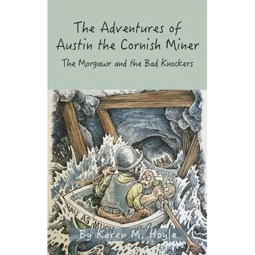 The Adventures of Austin the Cornish Miner Book Two: The Morgawr and the Bad Knockers - Paperback