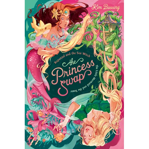 Rapunzel and the Sea Witch (Or, the Little Mermaid and the Tower) - Hardcover