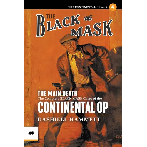 The Main Death: The Complete Black Mask Cases of the Continental Op, Volume 4 - Paperback