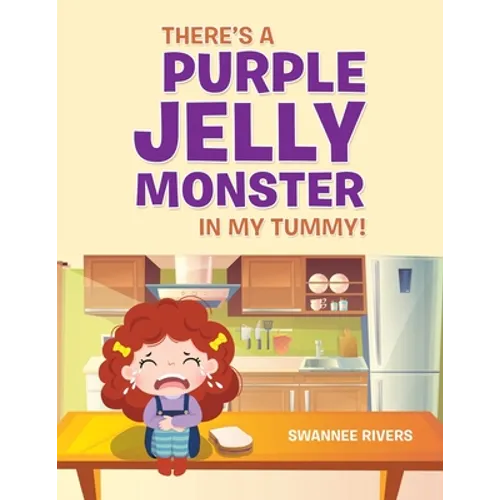 There's a Purple Jelly Monster in My Tummy! - Paperback