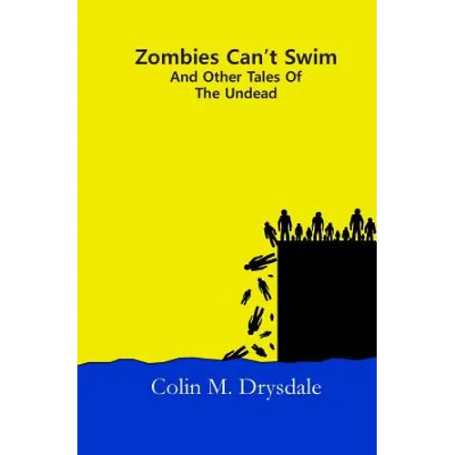 Zombies Can't Swim And Other Tales Of The Undead - Paperback