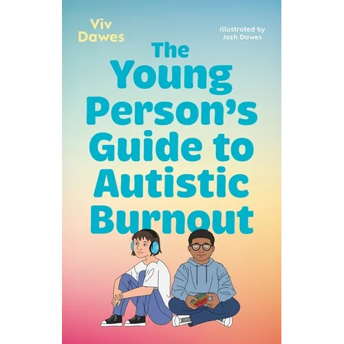 The Young Person's Guide to Autistic Burnout - Paperback