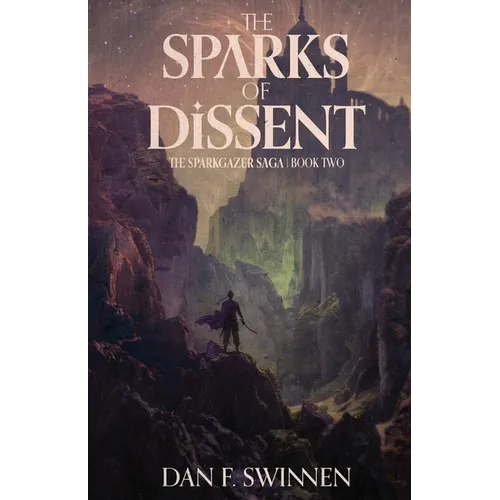The Sparks of Dissent: An epic fantasy adventure - Paperback
