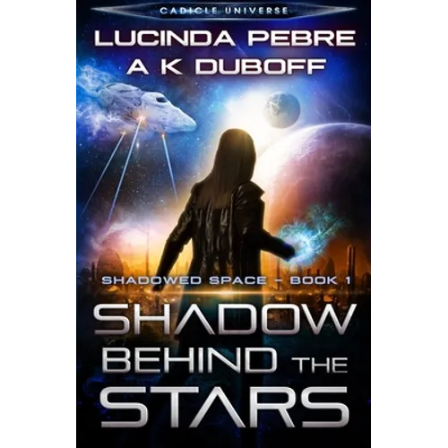 Shadow Behind the Stars (Shadowed Space Book 1) - Paperback