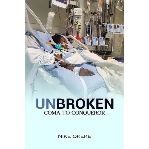 Unbroken: From Coma to Conqueror - Paperback