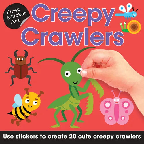First Sticker Art: Creepy Crawlers: Use Stickers to Create 20 Cute Creepy Crawlers - Paperback