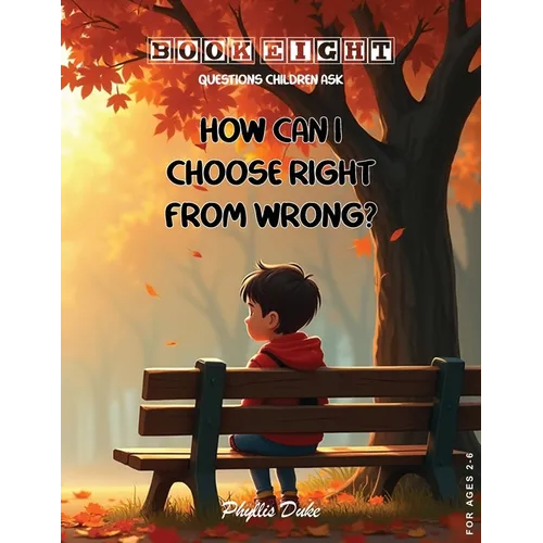 How Can I Choose Right From Wrong?