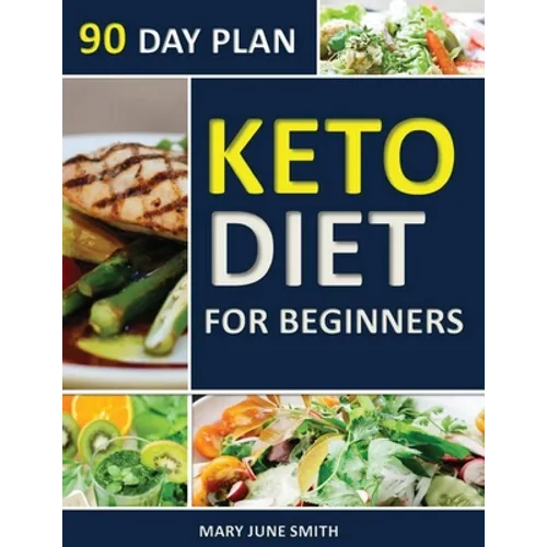 Keto Diet 90 Day Plan for Beginners: 100 Pages ketogenic Diet Plan (Essential Guide to Living Healthy Book) - Paperback