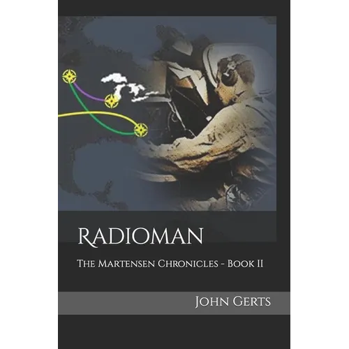 Radioman: The Martensen Chronicles - Book II - Paperback