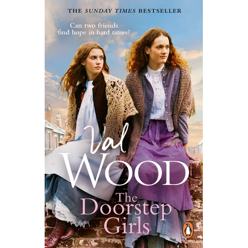 The Doorstep Girls: A Heart-Warming Story of Triumph Over Adversity from Sunday Times Bestseller Val Wood - Paperback