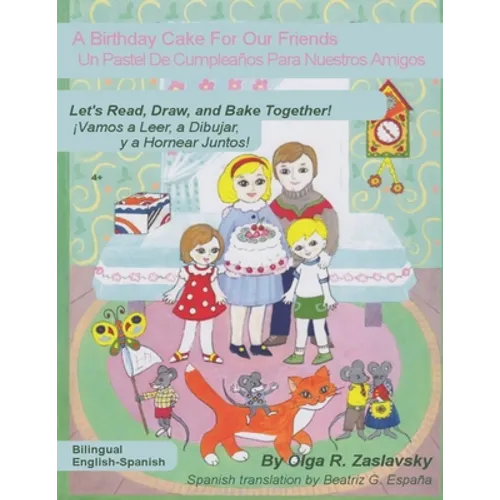 A Birthday Cake For Our Friends: Bilingual English-Spanish Version - Paperback