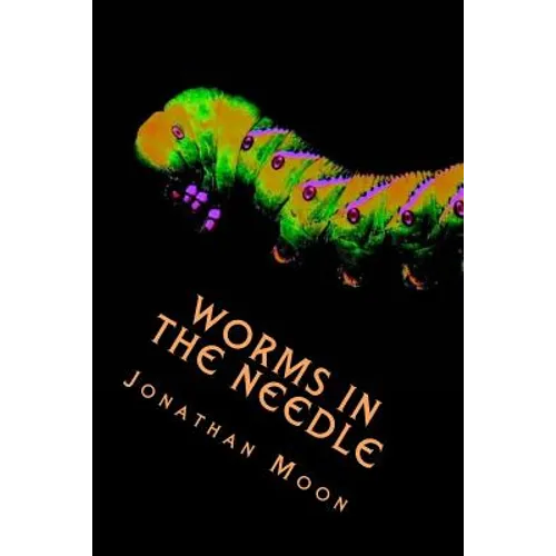 Worms in the Needle - Paperback