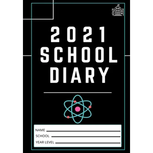 2021 Student School Diary: 7 x 10 inch 120 Pages - Paperback
