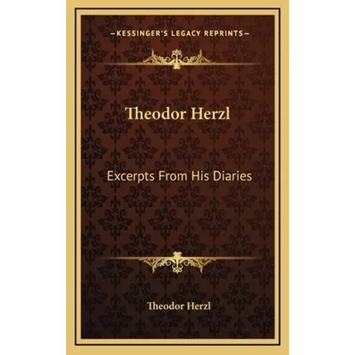 Theodor Herzl: Excerpts From His Diaries - Hardcover