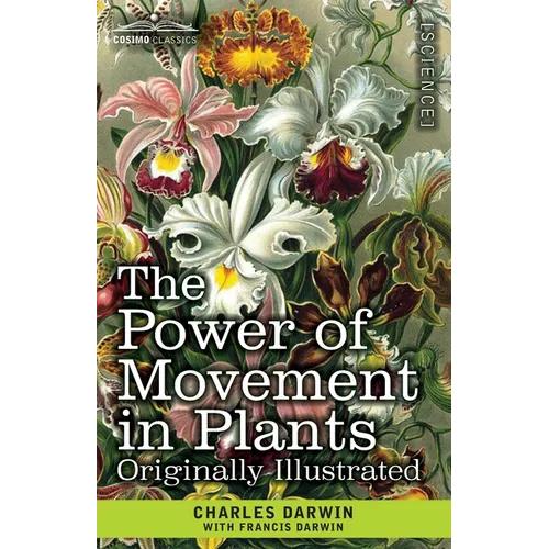 The Power of Movement in Plants: Originally Illustrated - Paperback