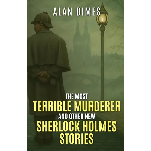 The Most Terrible Murderer and Other New Sherlock Holmes Stories - Paperback