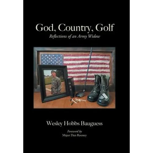 God, Country, Golf: Reflections of an Army Widow - Hardcover